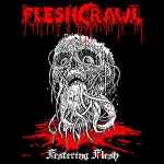 FLESHCRAWL - Festering Flesh Re-Release DIGI MCD